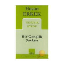 BIR GENÇLİK ŞARKISI - HASAN ERKEK
