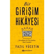 Bir Girişim Hikayesiauto King - Fazıl Yücetin