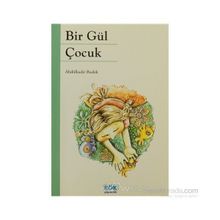 Bir Gül Çocuk - Abdülkadir Budak