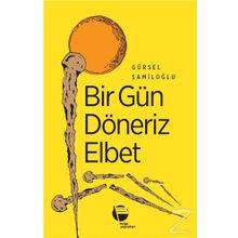 Bir Gün Döneriz Elbet - Gürsel Şamiloğlu