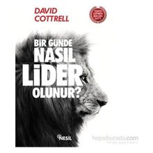 Bir Günde Nasıl Lider Olunur? - David Cottrell