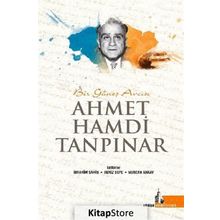 Bir Güneş Avcısı Ahmet Hamdi Tanpınar - Kolektif