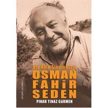 Bir Halk Sinemacısı Osman Fahir Seden - Pınar Tınaz