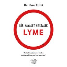 Bir Hayalet Hastalık Lyme - Can Çiftçi