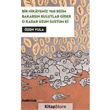Bir Hikayemiz Var Bizim - Bakarsın Bulutlar Gider - O Kadar Uzun Sustum Ki (3 Oyun Birarada) - Özen Yula