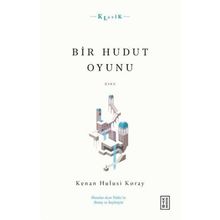 Bir Hudut Oyunu - Kenan Hulusi Koray