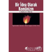 BIR İDEA OLARAK KOMÜNİZM - A. BADIOU;S. ZIZEK VD.