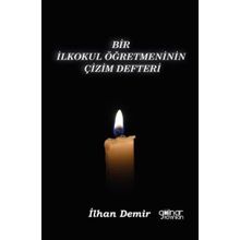 Bir İlkokul Öğretmeninin Çizim Defteri - İlhan Demir