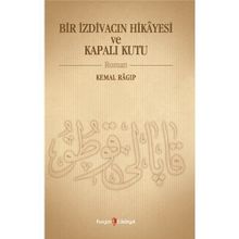 Bir İzdivacın Hikâyesi ve Kapalı Kutu - Nurcan Şen