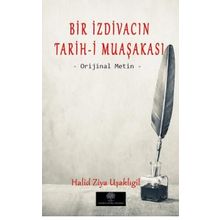 Bir İzdivacın Tarih-i Muaşakası - Halid Ziya Uşaklıgil