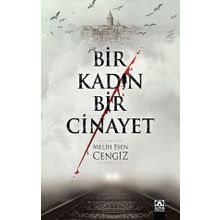Bir Kadın Bir Cinayet - Melih Esen Cengiz