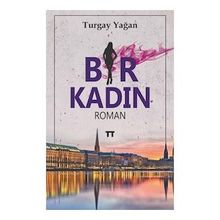 Bir Kadın - Turgay Yağan