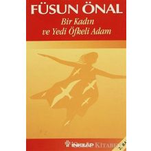 Bir Kadın ve Yedi Öfkeli Adam - Füsun Önal