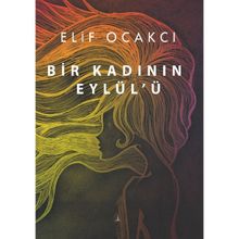 Bir Kadının Eylül'ü Elif Ocakcı
