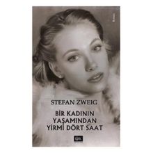 Bir Kadının Yaşamından Yirmi Dört Saat - Stephan Zweig Sarp Kanşay