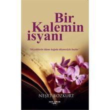 Bir Kalemin İsyanı - Neşet Bozkurt