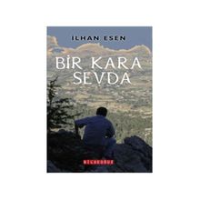 Bir Kara Sevda - İlhan Esen