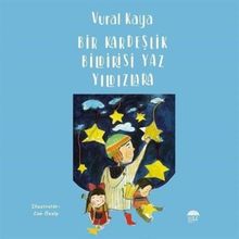 Bir Kardeşlik Bildirisi Yaz Yıldızlara - Vural Kaya