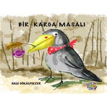 Bir Karga Masalı - Hale Gökalpsezer