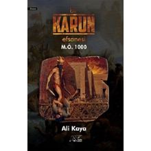 Bir Karun Efsanesi M.Ö 1000 - Ali Kaya