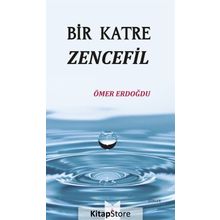 Bir Katre Zencefil - Ömer Erdoğdu