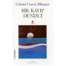 Bir Kayıp Denizci - Gabriel Garcia Marquez