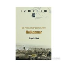 BIR KENTE NEREDEN GIRILIR? HALKAPINAR - VEYSEL ÇOLAK