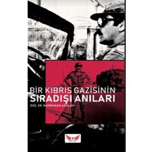 Bir Kıbrıs Gazisinin Sıradışı Anıları - Kahraman Arslan