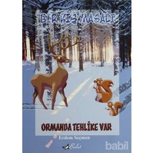 BIR KIŞ MASALI ORMANDA TEHLIKE VAR - ERDEM SEÇMEN