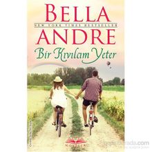 Bir Kıvılcım Yeter - Özel Seri - Bella Andre