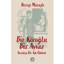 Bir Köroğlu Bir Ayvaz İletişim Yayınevi