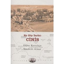 BIR KÖY TARIHI: CINIS - ENVER KONUKÇU;İBRAHİM ATNUR