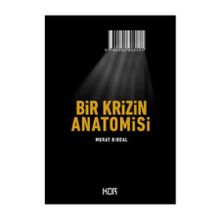 Bir Krizin Anatomisi - Murat Birdal