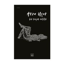 Bir Küçük Delilik - Arzu Uçar