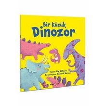 Bir Küçük Dinozor - Pip Williams - Beta Kids
