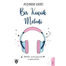 Bir Küçük Melodi Ayçanur Erad