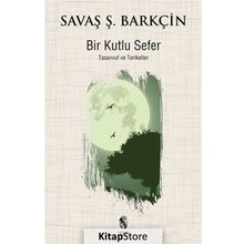 Bir Kutlu Sefer - Savaş Ş. Barkçin