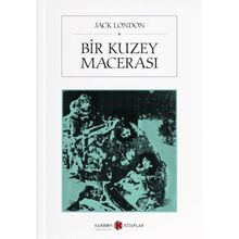 Bir Kuzey Macerası - Jack London