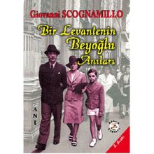 BIR LEVANTENIN BEYOĞLU ANILARI - GIOVANNI SCOGNAMILLO