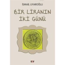 Bir Liranın İki Günü - Ismail Uyaroglu
