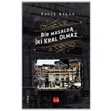 Bir Masalda İki Kral Olmaz-Sacit Aslan