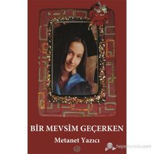 BIR MEVSIM GEÇERKEN - METANET YAZICI