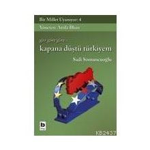 BIR MILLET UYANIYOR - 4 KAPANA DÜŞTÜ TÜRKİYEM - SADI SOMUNCUOĞLU