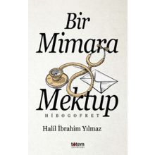 Bir Mimara Mektup - Halil İbrahim Yılmaz