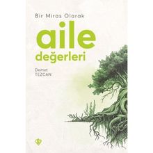 Bir Miras Olarak Aile Değerleri - Türkiye Diyanet Vakfı Yayınları