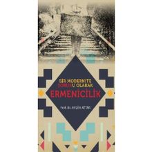 Bir Modernite Sorunu Olarak Ermenicilik - Aygün Attar