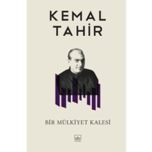 Bir Mülkiyet Kalesi - Kemal Tahir