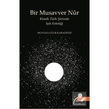 Bir Musavver Nûr Mustafa Uğur Karadeniz