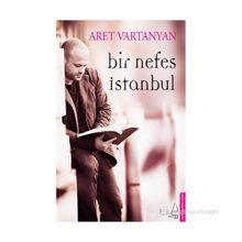 Bir Nefes İstanbul - Aret Vartanyan