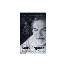 Bir Neyzen İki Derya - Kudsi Erguner